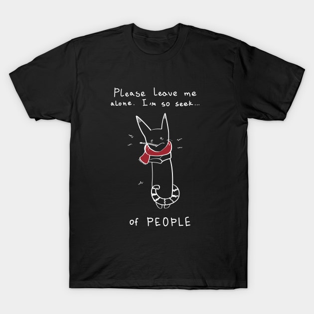 I'm so sick of people - black ($ for SilverCord-VR) T-Shirt by droganaida